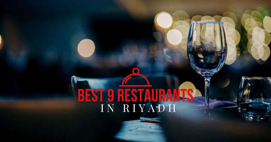 Best 9 Restaurants in Riyadh